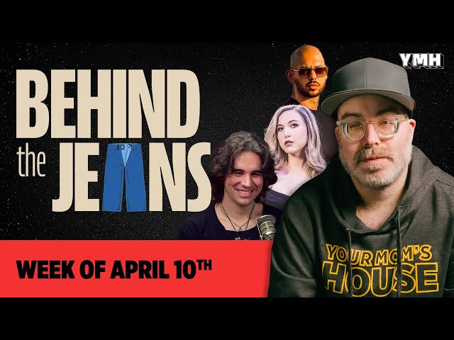 The Best/Worst YMH Guest Ever | Behind The Jeans | April 10th