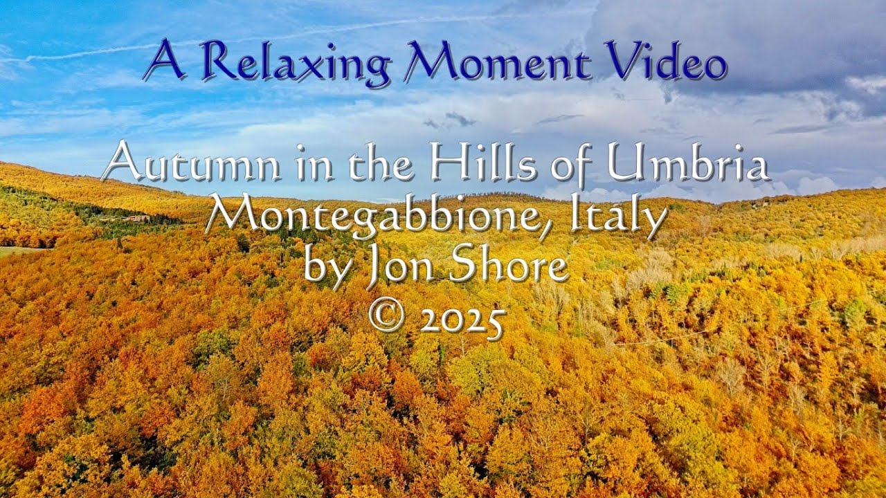 A Relaxing Moment Video of Autumn in the Hills of Umbria Italy for Inner Peace by Jon Shore