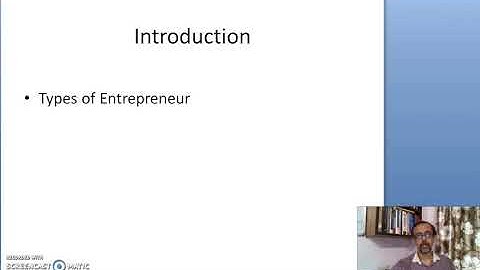 Entrepreneurship Management BBA 5th semester module 1 lecture 4 Introduction Types of entrepreneur