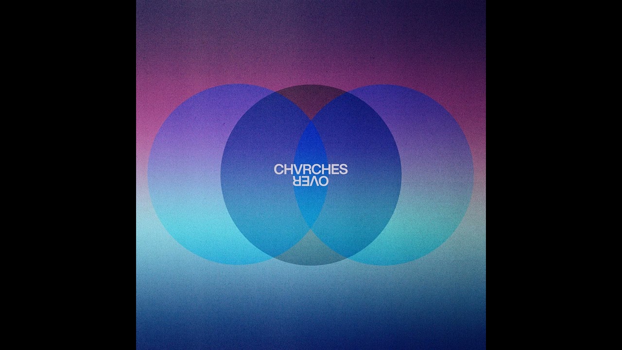 CHVRCHES Over Audio