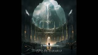 Lets Go To Valhalla - Trinity X Argux