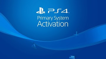 PS4 Primary System Activation