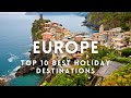 Top 10 best holiday destinations in Europe 2024 | Discover the Best Travel Spots in Europe | 4k