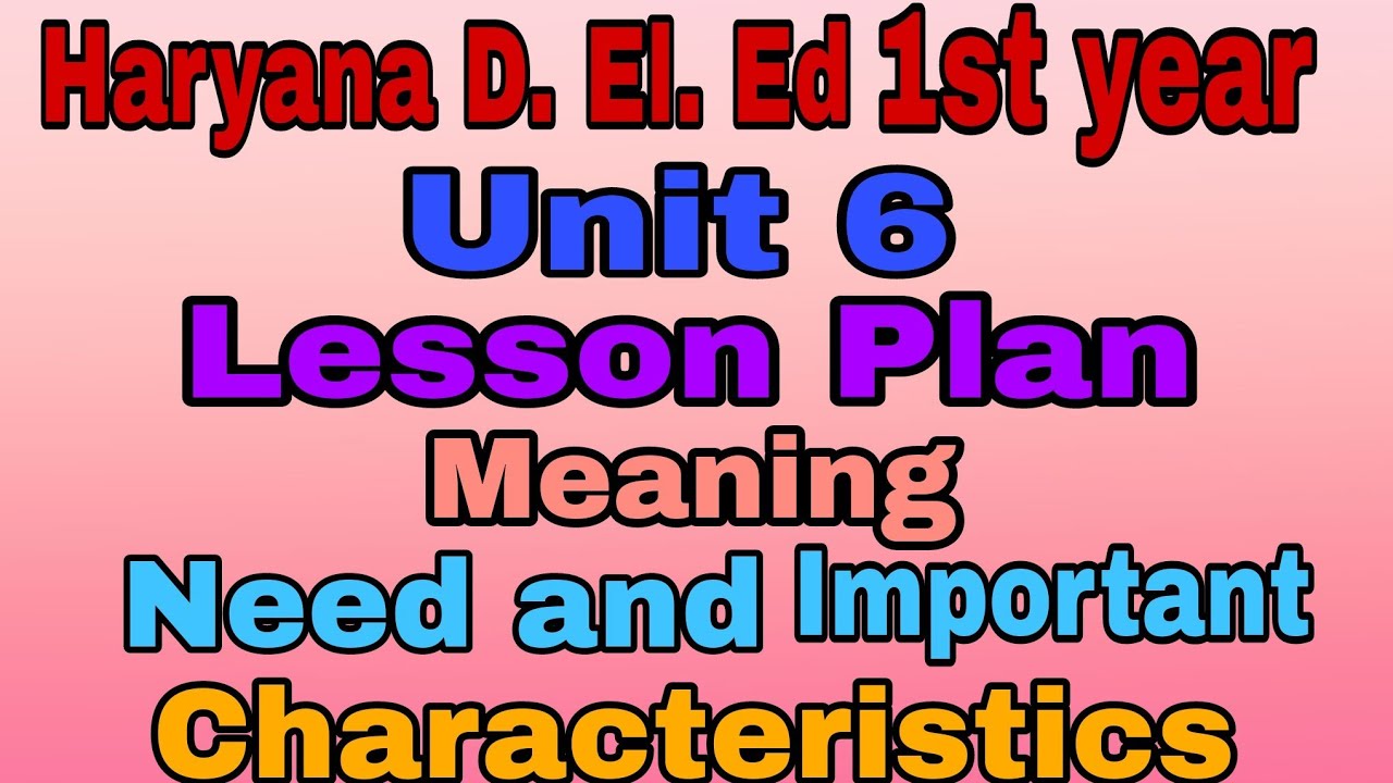 Meaning Need And Importance Of Lesson Plan Characteristics Of Lesson meaning-need-and-importance-of-lesson-plan-characteristics-of-lesson