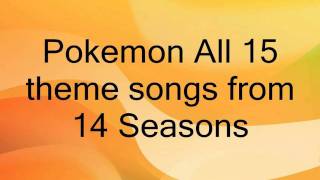 All 14 Pokemon Theme Songs