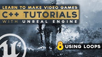 Using Loops - #8 C++ Fundamentals with Unreal Engine 4