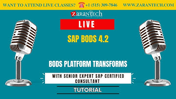 LIVE | BODS Platform Transforms | SAP BODS 4.2 | ZaranTech