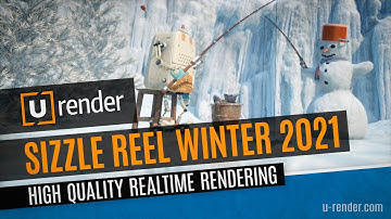 U-RENDER Sizzle Reel Winter 2021