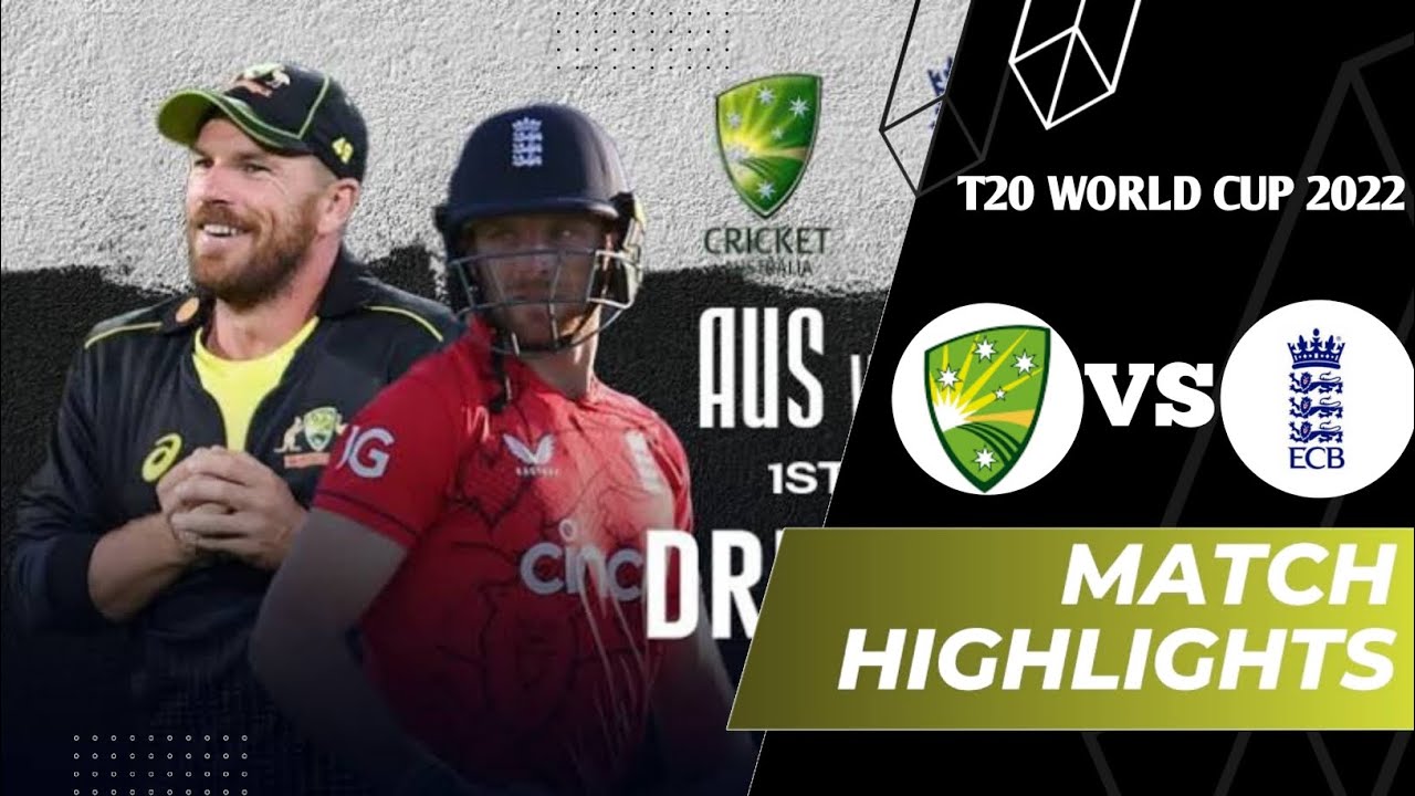 Australia vs England Highlights | ICC T20 World Cup 2022 Match ...