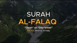 SURAH AL FALAQ (113) سورالفلق By Mokhtar El Hadj Juzz 30 Al Quran | Beautiful Quran Recitation