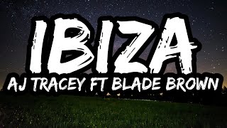 AJ Tracey – Ibiza feat. Blade Brown (Lyrics)
