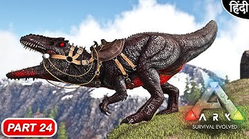 ARK SURVIVAL EVOLVED : PRIMAL FEAR : TAMING 2 APEX Giganotosaurus अबी मजा आयेगा ना: PART24 [ Hindi ]