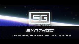 Synthgo - Let Me Hear Your Heartbeat (Extnd 12'' Mix)