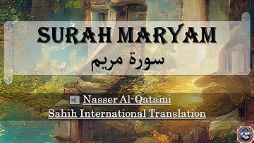19/Surah Maryam سورة مريم (ناصر القطامي)