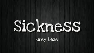 Grey Daze - Sickness (Lyric Video)