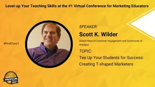 Keynote | Scott K. Wilder: Tee Up Your Students for Success: Creating T-shaped Marketers