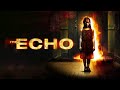 Film Horreur complet en français ( The Echo )