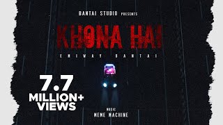 EMIWAY - KHONA HAI (Prod. MEME MACHINE) (OFFICIAL MUSIC VIDEO)