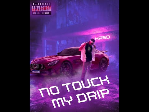 KAED - NO TOUCH MY DRIP PROD. VEIGAS(BRISA FUNK)