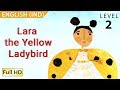 Lara the yellow ladybird  learn english ind with subtitles  story for children and adults