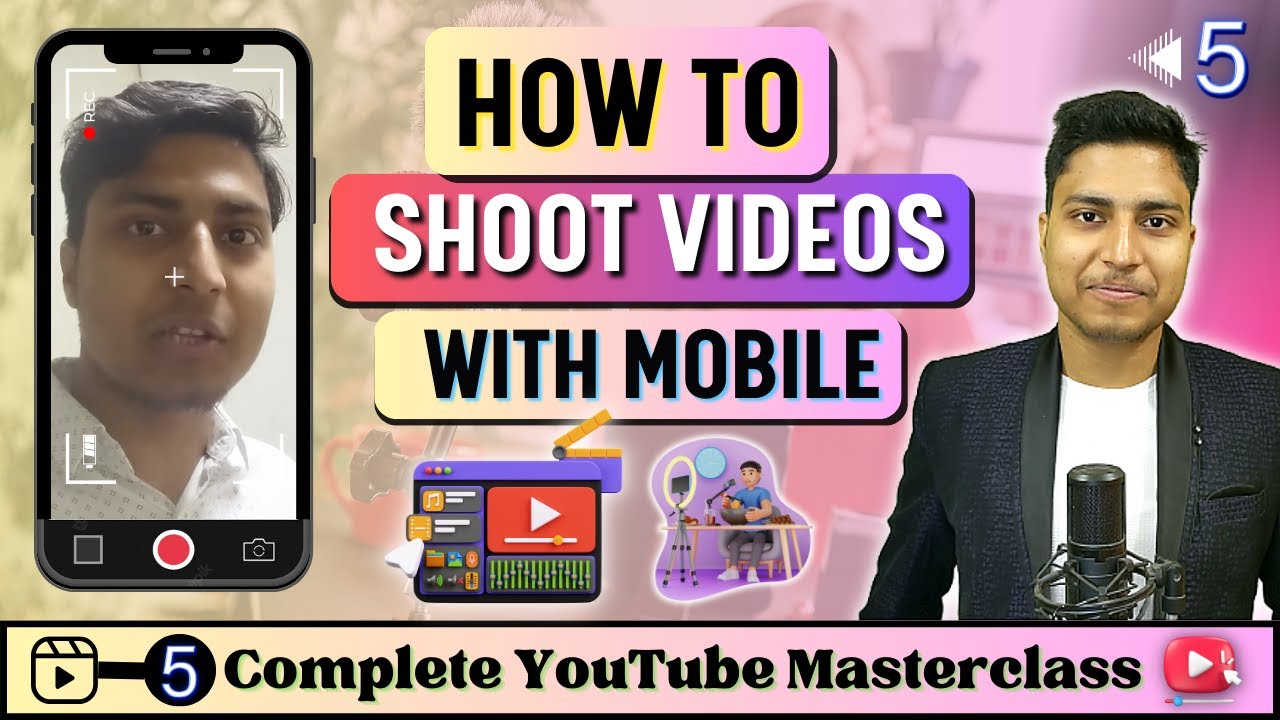 How to Shoot YouTube Video Professionally with Mobile | Complete ...