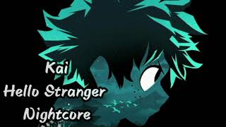 카이 (Kai) -Hello Stranger /Nightcore/