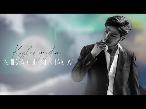 Mirjalol Nematov - Kuylar yozdim (Premyera)