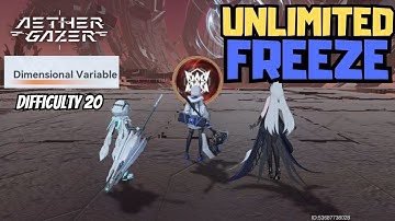 [Aether Gazer] Dimensional Variable - Unlimited Freeze (Max Difficulty)