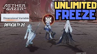 [Aether Gazer] Dimensional Variable - Unlimited Freeze (Max Difficulty)
