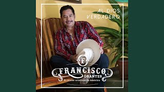 Video thumbnail of "Francisco Orantes - Fortaléceme Señor"
