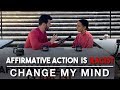 Affirmative Action is Racist | Change My Mind