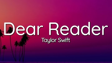 Taylor Swift - Dear Reader (Lyrics)