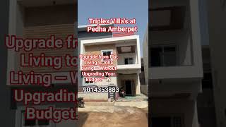 Triplex Villas at Flat Price — Because Your Family Deserves More Space &amp; Luxury at Pedha Amberpet