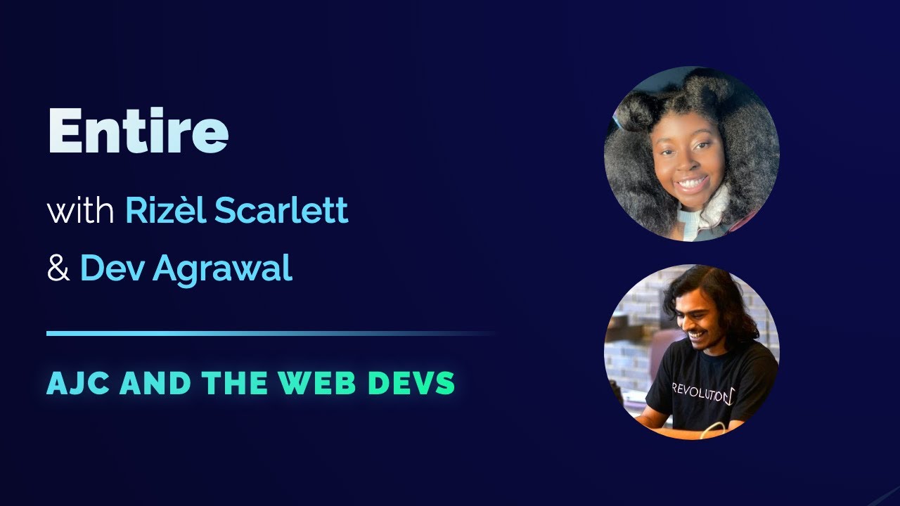 Video cover art for Entire with Rizèl Scarlett (and co-host Dev Agrawal)