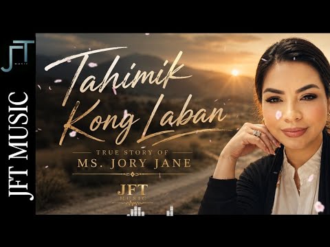 TAHIMIK KONG LABAN (Based on Ms. Jory Jane’s True Life Story) | JFT MUSIC