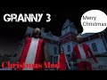 Granny 3 Merry Christmas Mod Is Finally Here Full Gameplay 