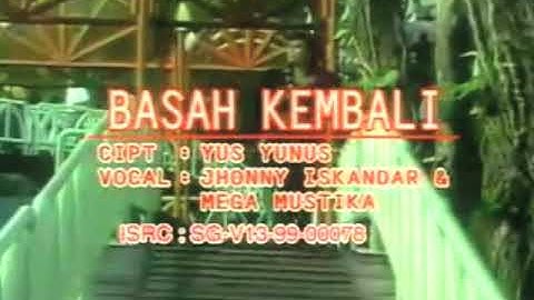Mega Mustika & Jhonny Iskandar - Basah Kembali (Official Video Klip)
