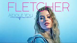 FLETCHER - About You | lyric