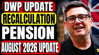 🚨 DWP Confirms Pension Recalculation in August 2026 – Will UK Pensioners Get More and Back Payments?