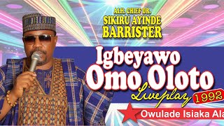 IGBEYAWO OMO BUHARI OLOTO LIVE PLAY BY SIKIRU AYINDE BARRISTER, 1992 -REACTION