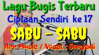 Sabu sabu, lagu bugis terbaru ciptaan sendiri ke 17 Karya Suryadi