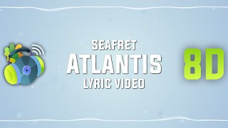 Seafret – Atlantis (sped up   reverb) Lyric Video | 8D songs