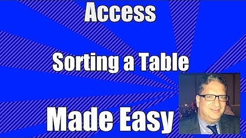 Access sorting a table how to sort a table in Microsoft Access tutorial for beginners 2010 2013 2016