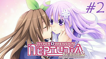 Hyperdimension Neptunia Re;Birth2: Sisters Generation - Walkthrough Part 2 {English, Full 1080p HD}