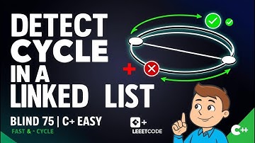 Detect Cycle in a Linked List - Blind 75 | Floyd’s Tortoise-Hare Algorithm | C++ Code & Explanation