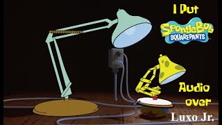 I Put Spongebob Audio Over The Pixar Short Luxo Jr