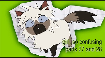 girl, so confusing map parts 27 and 28