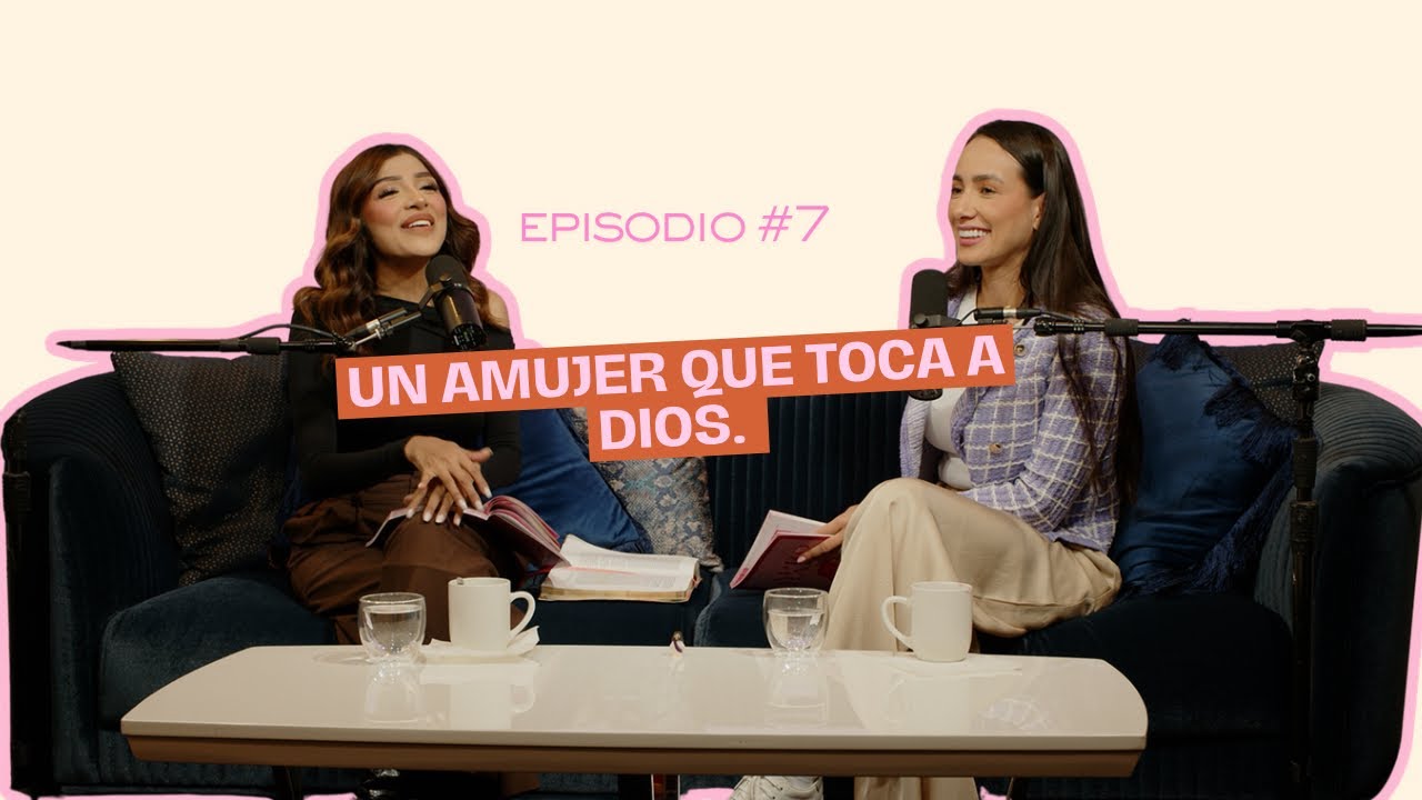 UNA MUJER QUE TOCA A DIOS.