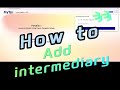Myinvois portal I how to add intermediary