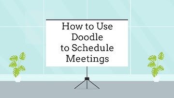 How to Use Doodle to Schedule Meetings